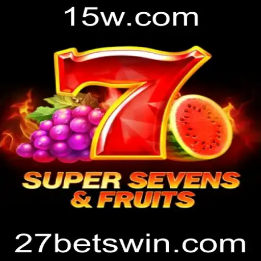 Explorando o Universo do Jogo 7SuperSevensFruits: Uma Aventura Frutífera com 27Bet