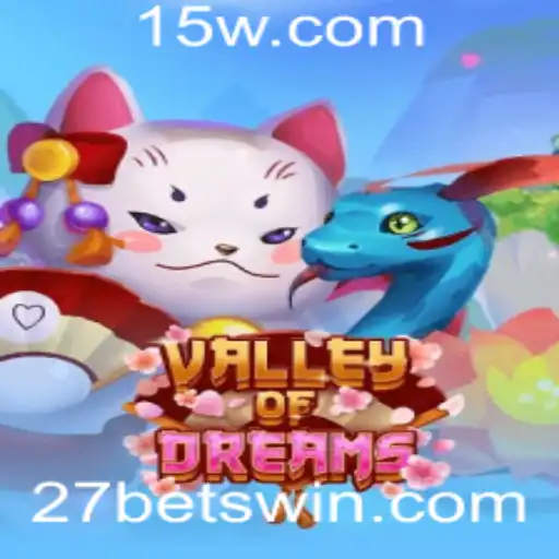 Explorando o Mundo Encantado de ValleyofDreams com 27Bet